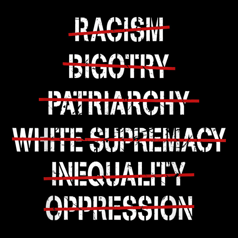 Anti Racism Bigotry Patriarchy White Supremacy Inequality T Shirt Kids Cap by KretschmerBridge | Artistshot