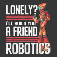 I'll Build You A Friend Robotics Engineer T Shirt Toddler Hoodie | Artistshot