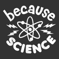 Because Science Nerd Scientists Funny Saying Scientist Atom T Shirt Baby Bodysuit | Artistshot