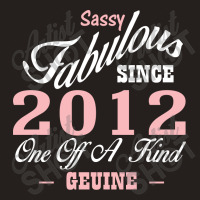 Sassy Fabulous Since 2012 Birthday Gift Tank Top | Artistshot