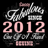 Sassy Fabulous Since 2012 Birthday Gift Zipper Hoodie | Artistshot