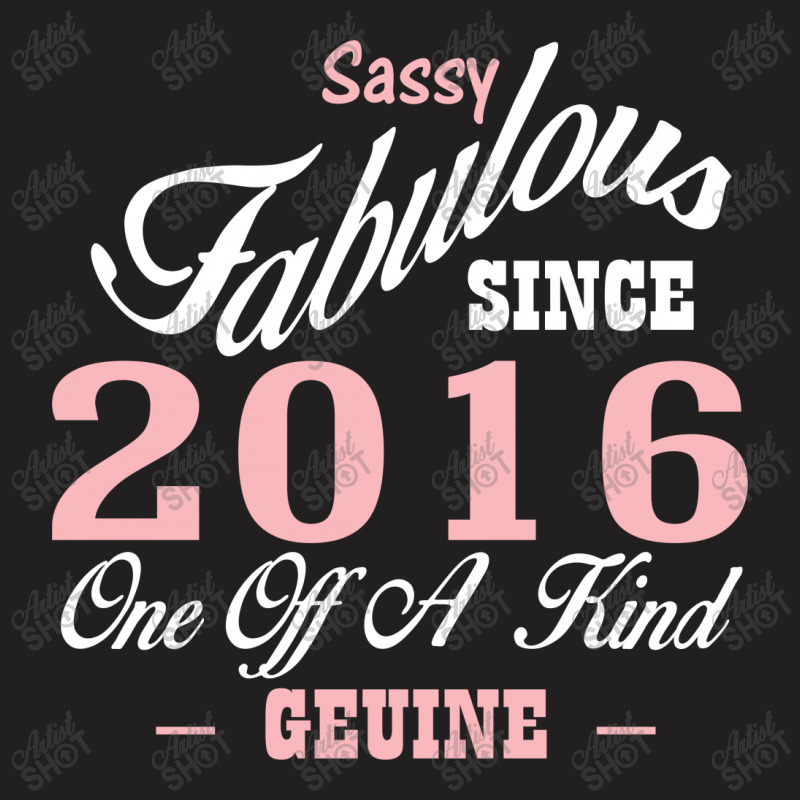 Sassy Fabulous Since 2016 Birthday Gift T-shirt | Artistshot