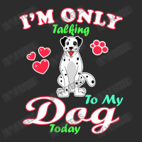 I'm Only Talking To My Dog Today Pet Lover Exclusive T-shirt | Artistshot