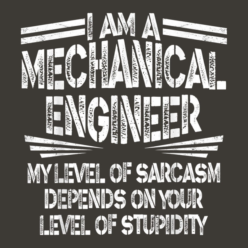 My Level Of Sarcasm Sarcastic Mechanical Engineer T Shirt Bucket Hat by Smykowskicalob1991 | Artistshot