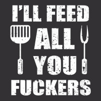 Bbq Dad Joke I'll Feed All You Fuckers Barbecue Cookout Chef T Shirt Vintage Short | Artistshot