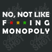 Not Like Monopoly Women's Triblend Scoop T-shirt | Artistshot