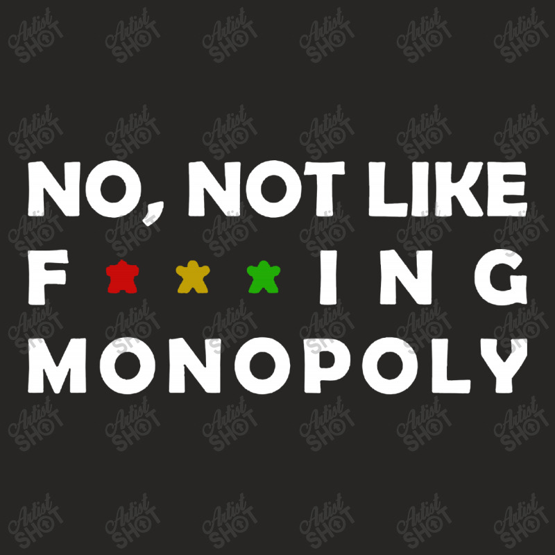 Not Like Monopoly Ladies Fitted T-Shirt by scarlettzoe | Artistshot