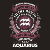 I Never Said I Was Perfect I Am An Aquarius Tank Top | Artistshot