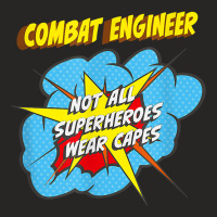 Combat Engineer Funny Superhero Job T Shirt Ladies Fitted T-shirt | Artistshot