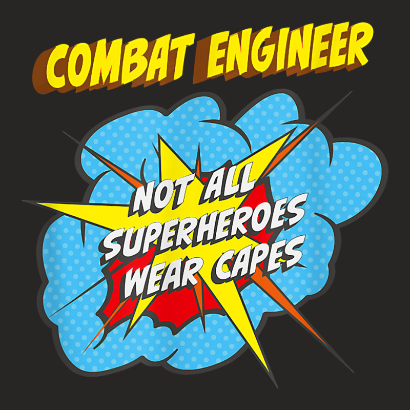 Combat Engineer Funny Superhero Job T Shirt Ladies Fitted T-Shirt by saldeenshakir | Artistshot