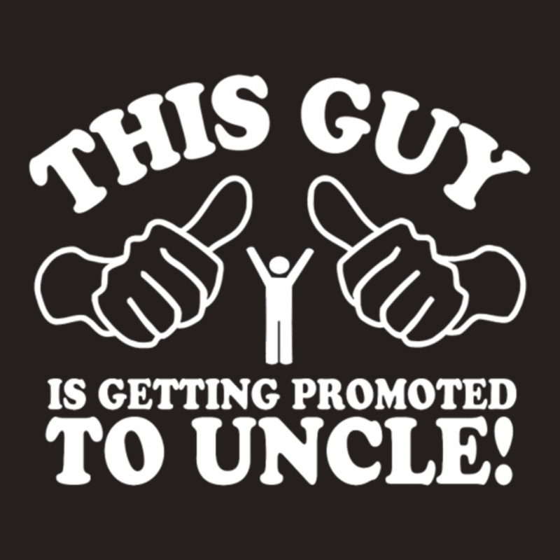 Promoted To Uncle Tank Top | Artistshot