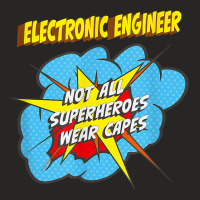 Electronic Engineer Funny Superhero Job T Shirt Ladies Fitted T-shirt | Artistshot