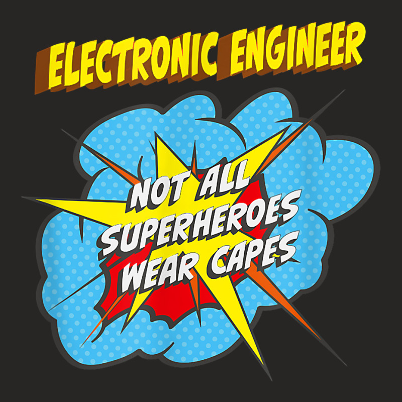 Electronic Engineer Funny Superhero Job T Shirt Ladies Fitted T-Shirt by saldeenshakir | Artistshot