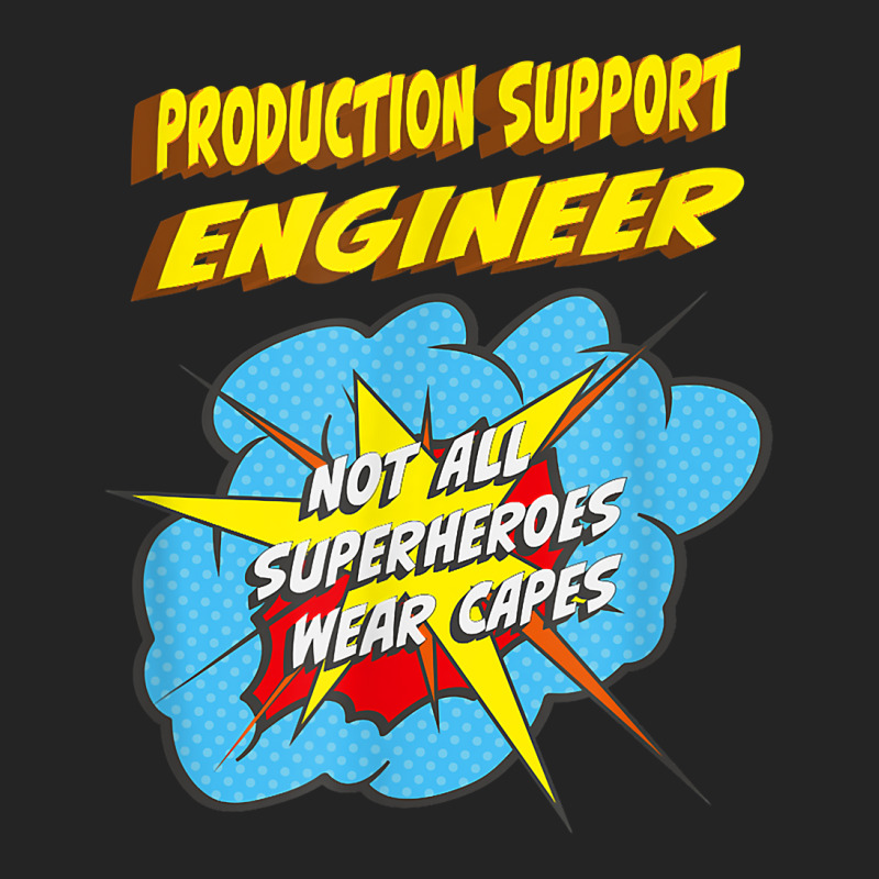 Production Support Engineer Funny Superhero Job T Shirt 3/4 Sleeve Shirt | Artistshot