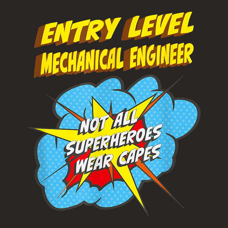 Entry Level Mechanical Engineer Funny Superhero Job T Shirt Ladies Fitted T-Shirt by saldeenshakir | Artistshot