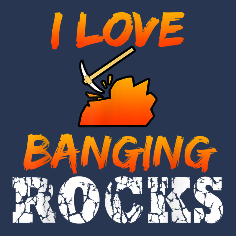 Funny Mining Engineer Quote Coal Miner I Love Banging Rocks T Shirt Men Denim Jacket by saldeenshakir | Artistshot