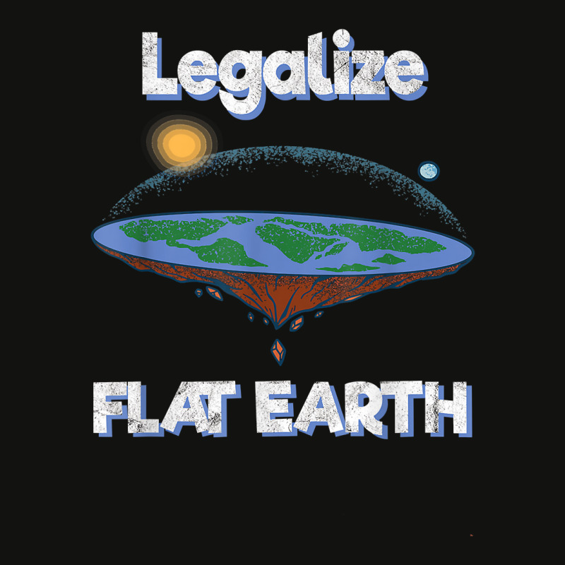 Legalize Flat Earth I Flat Earth Planet Astrology Science T Shirt Scorecard Crop Tee by KretschmerBridge | Artistshot