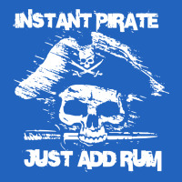Instant Pirate Just Add Rum Toddler T-shirt | Artistshot