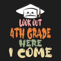 Graduation 2020 T  Shirtlook Out 4th Grade Here I Come T  Shirt Classic T-shirt | Artistshot