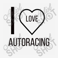 I Love Autoracing Classic T-shirt | Artistshot