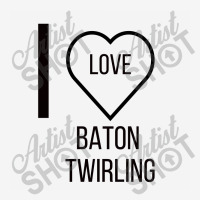 I Love Baton Twirling Toddler 3/4 Sleeve Tee | Artistshot