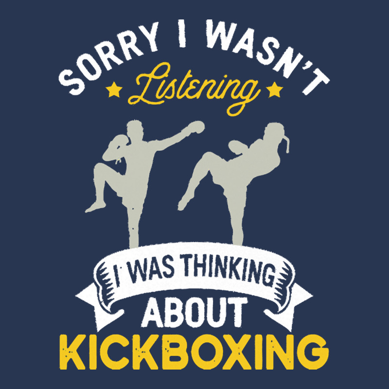 Kickboxing Lovers T  Shirt Sorry I Wasn't Listening I Was Thinking Abo Men Denim Jacket | Artistshot