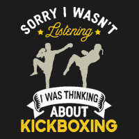 Kickboxing Lovers T  Shirt Sorry I Wasn't Listening I Was Thinking Abo Hoodie & Jogger Set | Artistshot