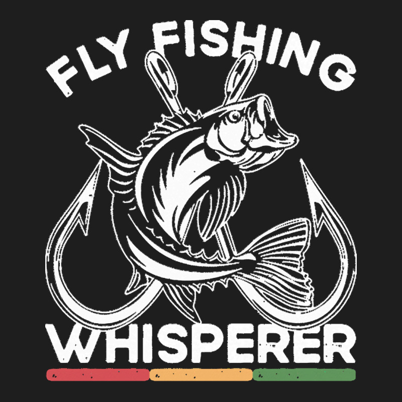 Fishing T  Shirt Fly Fishing Whisperer, Fish Angling Fisherman T  Shir Classic T-shirt by osvaldo8495 | Artistshot