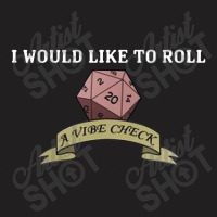 I Would Like To Roll T-shirt | Artistshot