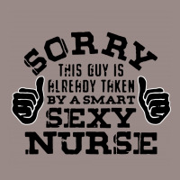 Sorry This Guy Is Already Taken By A Nurse Nursing Careers Vintage T-shirt | Artistshot