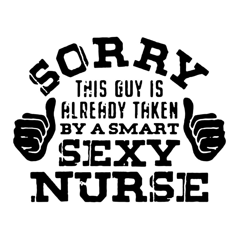 Sorry This Guy Is Already Taken By A Nurse Nursing Careers Long Sleeve Shirts | Artistshot