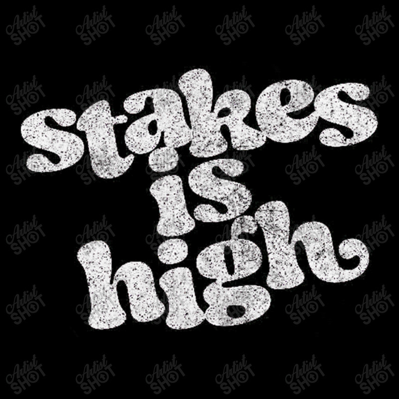 Stakes Is High Toddler Sweatshirt | Artistshot