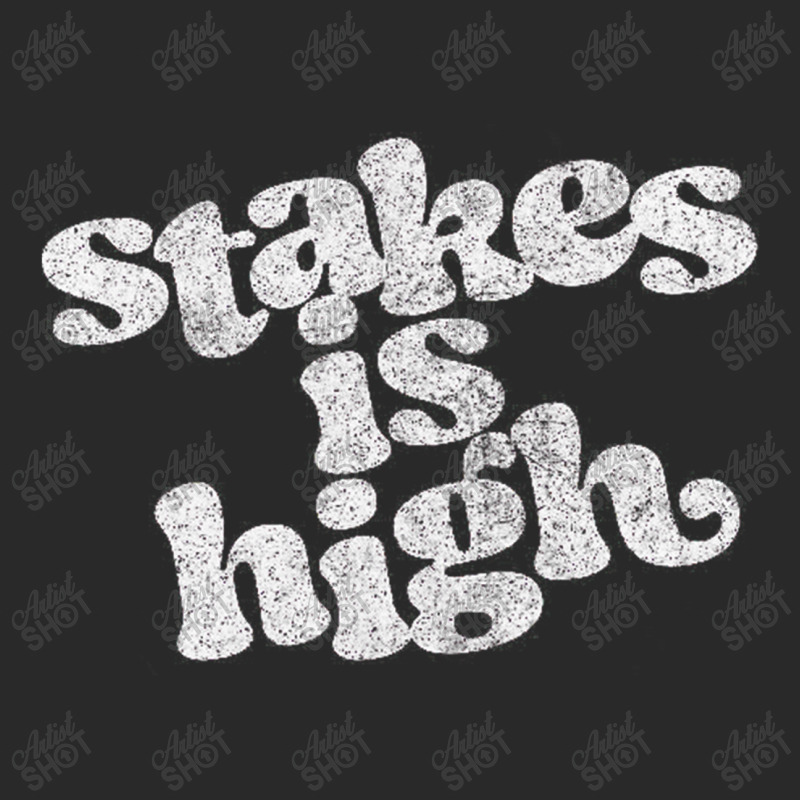 Stakes Is High Toddler T-shirt | Artistshot