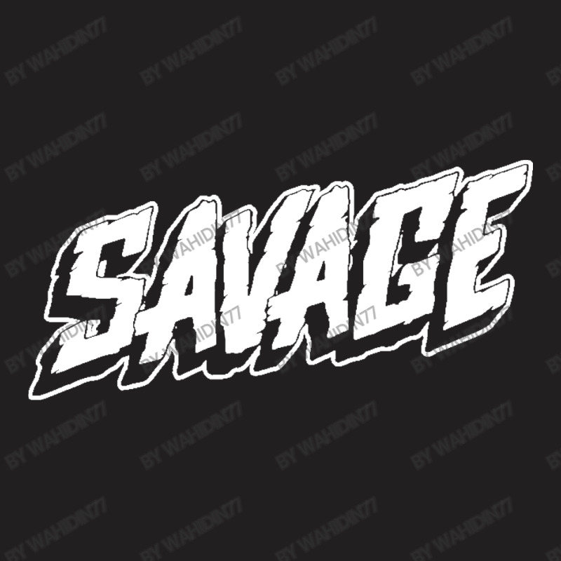 Savage T-shirt | Artistshot