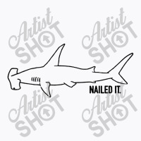 Nailed It T-shirt | Artistshot