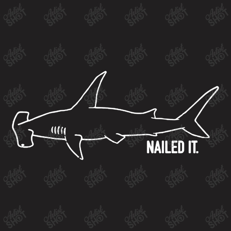 Nailed It T-shirt | Artistshot