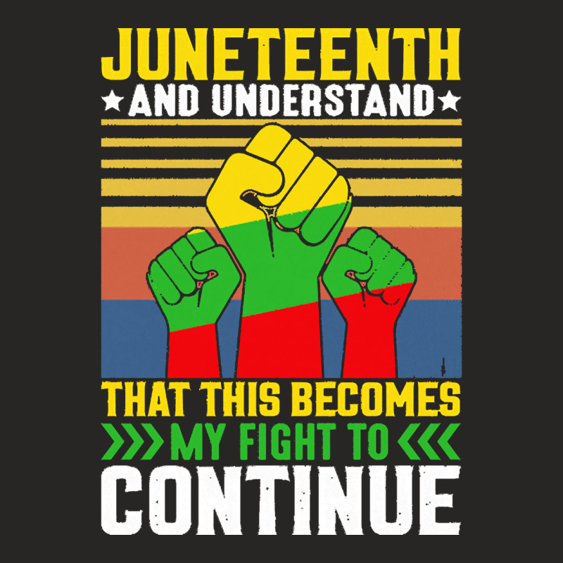 Juneteenth And Understand T  Shirt Juneteenth And Understand T  Shirt Ladies Fitted T-Shirt by theirepidermis | Artistshot