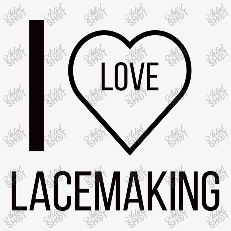 I Love Lacemaking Ladies Fitted T-shirt | Artistshot