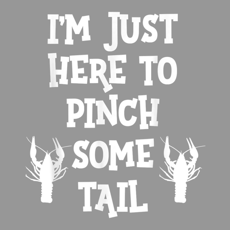 I'm Just Here To Pinch Some Tail Funny Cajun Louisiana T Shirt Women's V-neck T-shirt | Artistshot