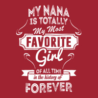 My Nana Is Totally My Most Favorite Girl Long Sleeve Shirts | Artistshot