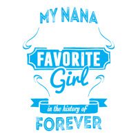 My Nana Is Totally My Most Favorite Girl Long Sleeve Shirts | Artistshot