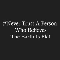 Never Trust A Person Flat Earth Cheater Funny Science T Shirt Ladies Polo Shirt | Artistshot