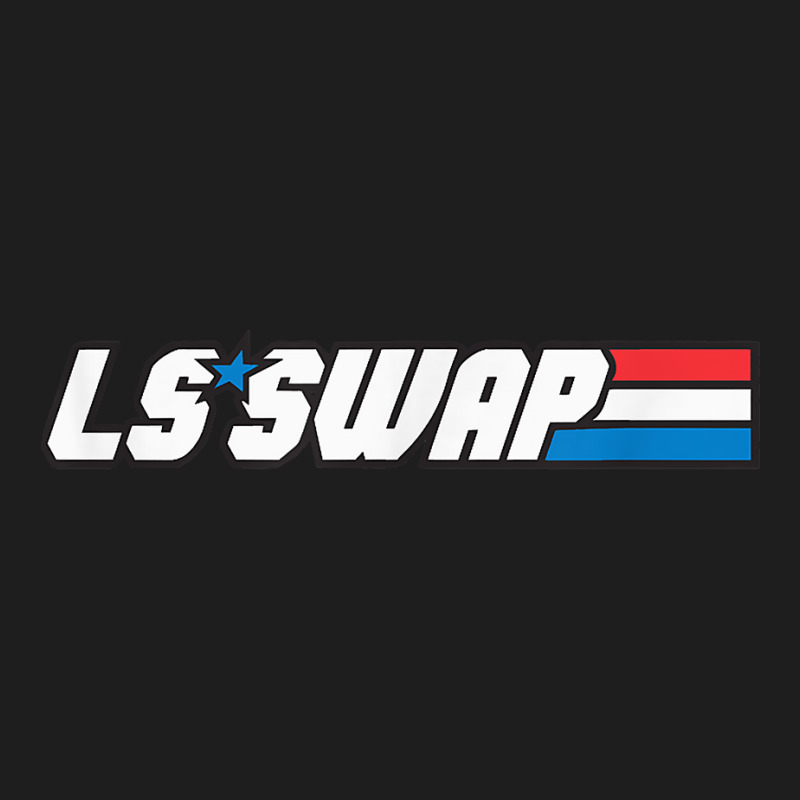 Ls Swap   Ls Engine Swap Everything T Shirt Classic T-shirt | Artistshot