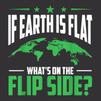 If Earth Is A Globe Whats On The Flip Side Flat Earth T Shirt Vintage Short | Artistshot