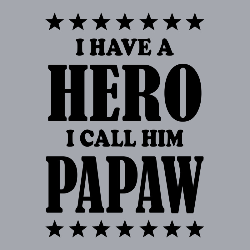 I Have A Hero I Call Him Papaw Long Sleeve Shirts | Artistshot