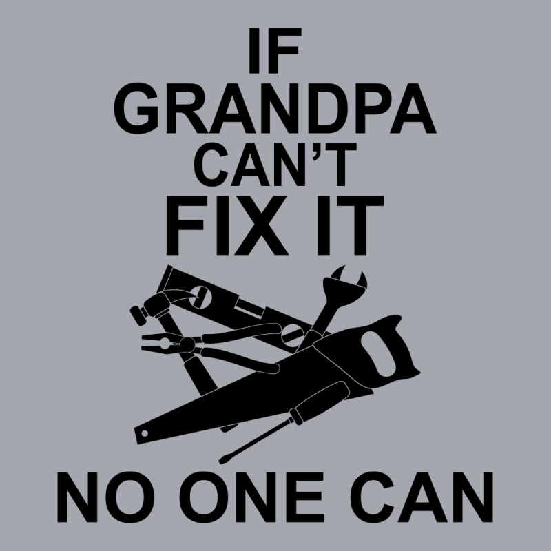 If Grandpa Can't Fix It No One Can Long Sleeve Shirts | Artistshot