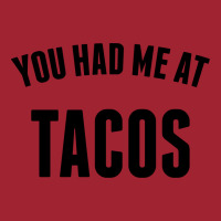 You Had Me At Tacos Long Sleeve Shirts | Artistshot