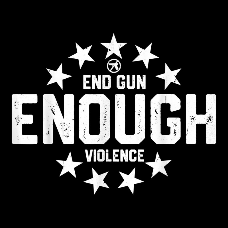 Enough End Gun Violence No Gun Awareness Day Wear Orange Tee T Shirt ...