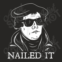 Martin Luther Nailed It Martin Luther Reformation Ladies Fitted T-shirt | Artistshot