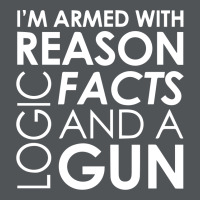 I'm Armed With Reason Logic Facts And A Cop Long Sleeve Shirts | Artistshot